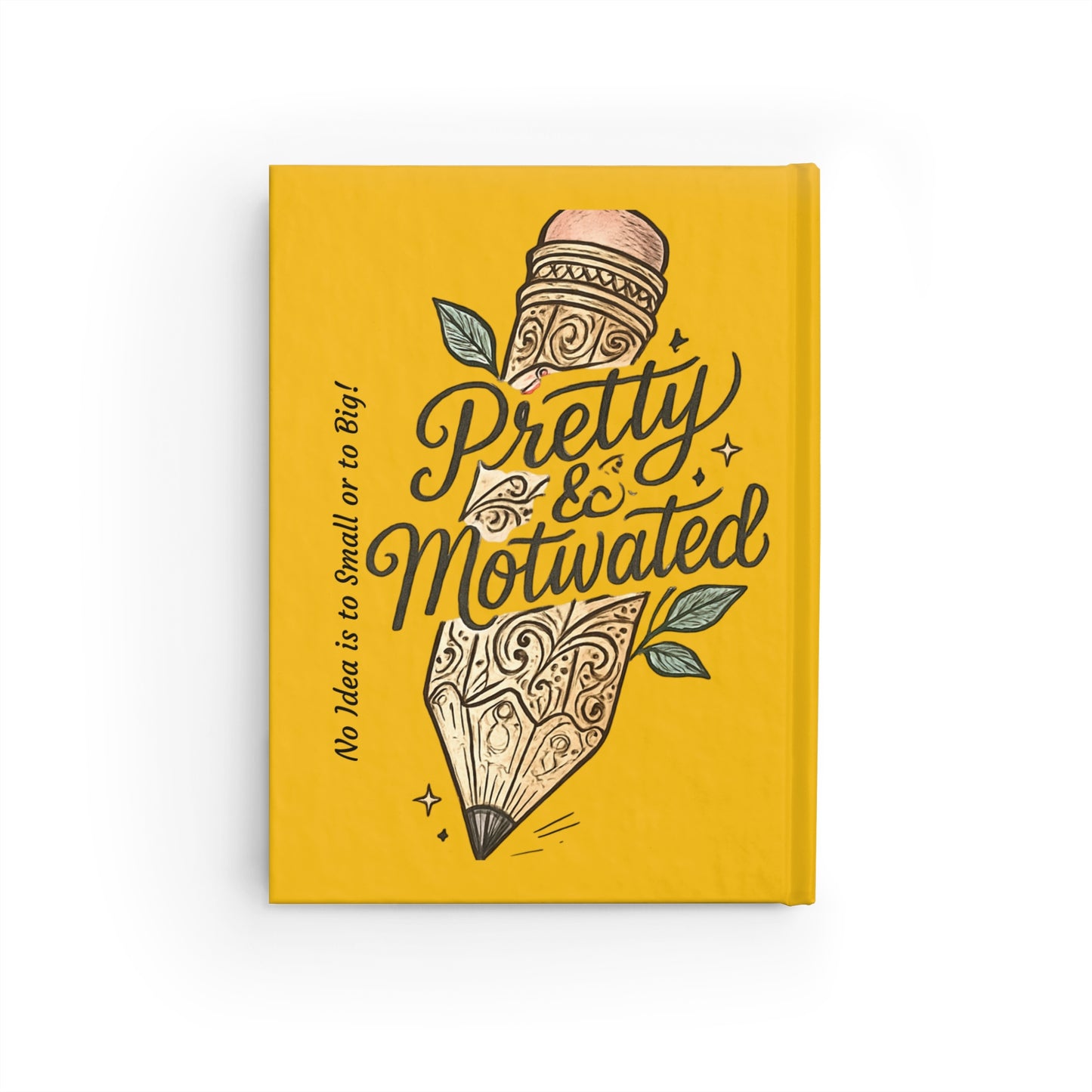 Pretty & Motivated Yellow Journal