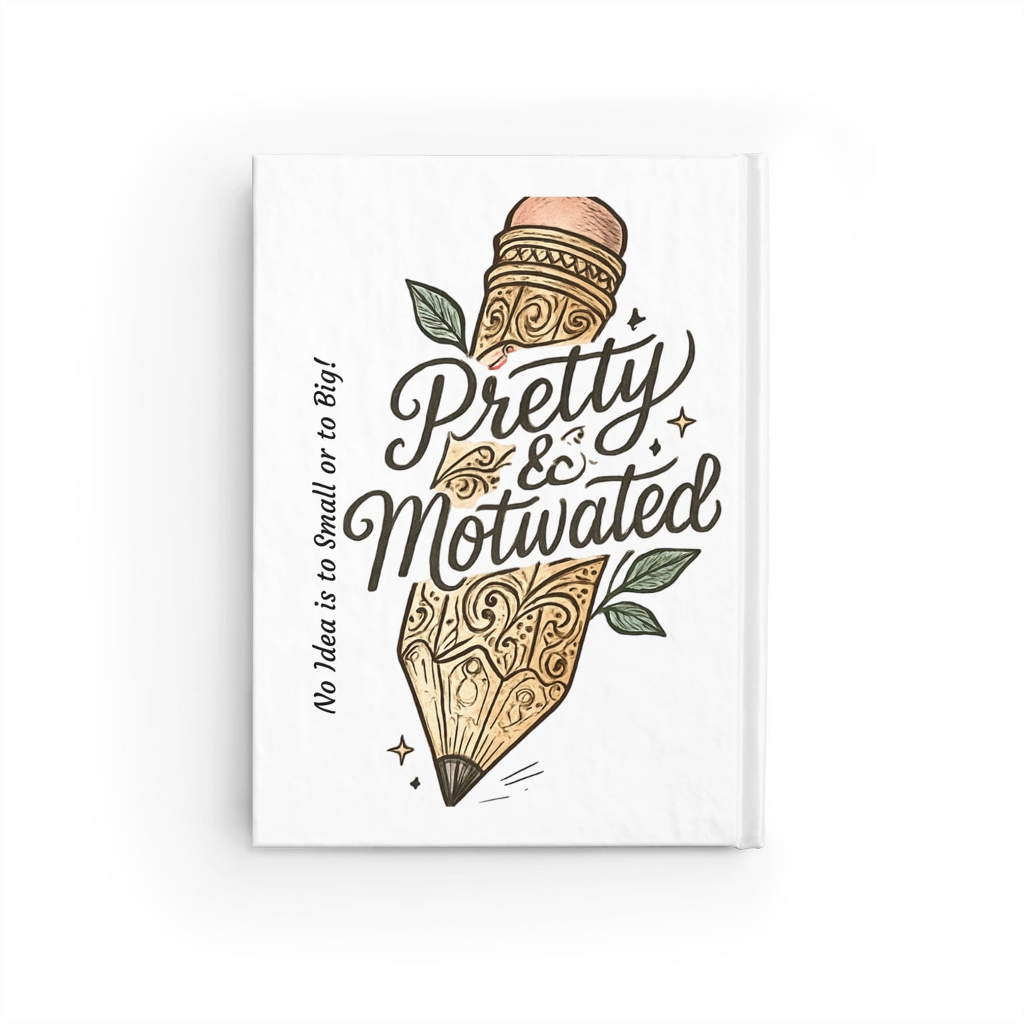 Pretty & Motivated White Journal
