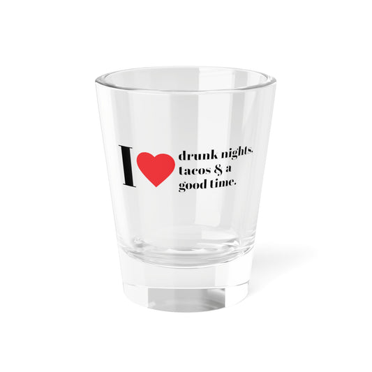 Good Time Shot Glass