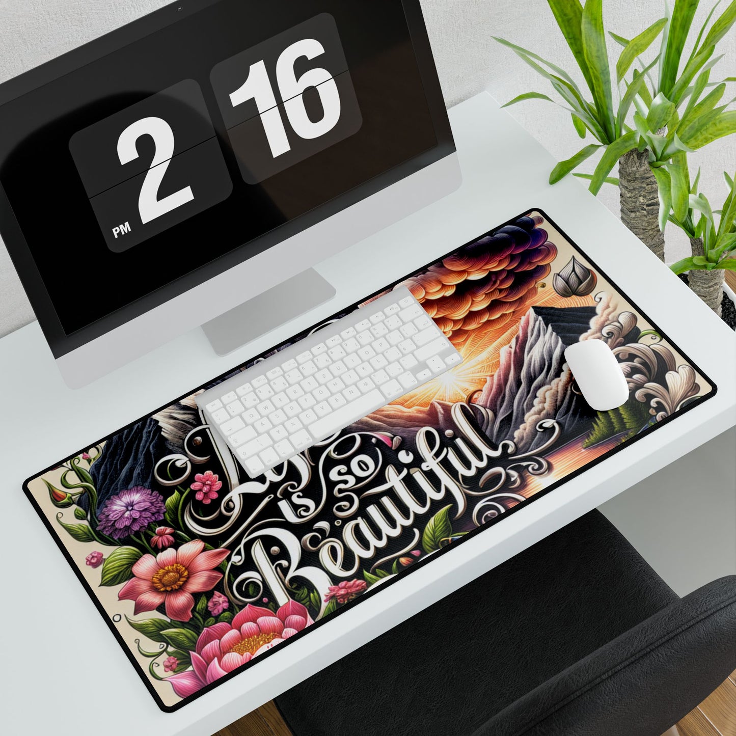 Life is Beautiful Desk Mat